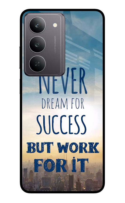 Never Dream For Success But Work For It Realme 14x 5G Back Cover