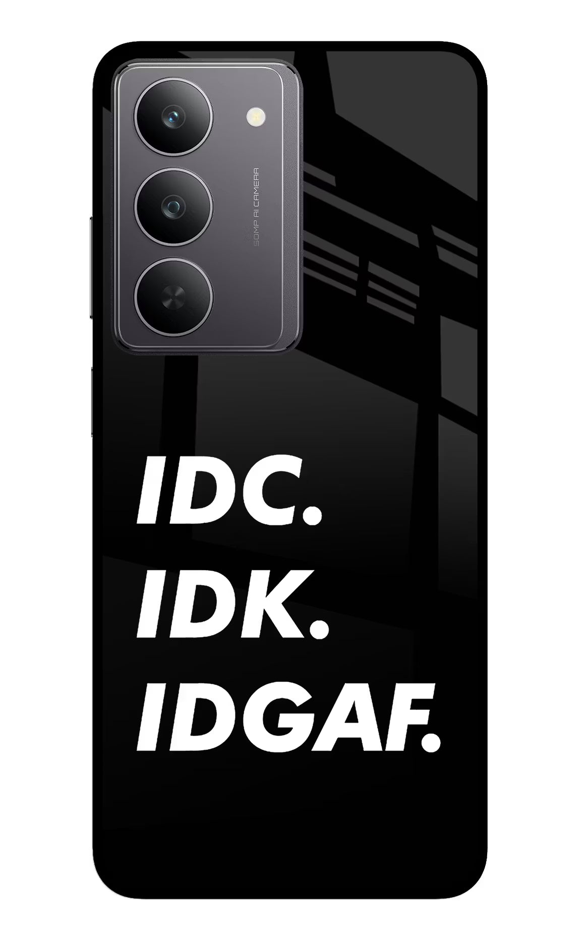 Idc Idk Idgaf Realme 14x 5G Glass Case
