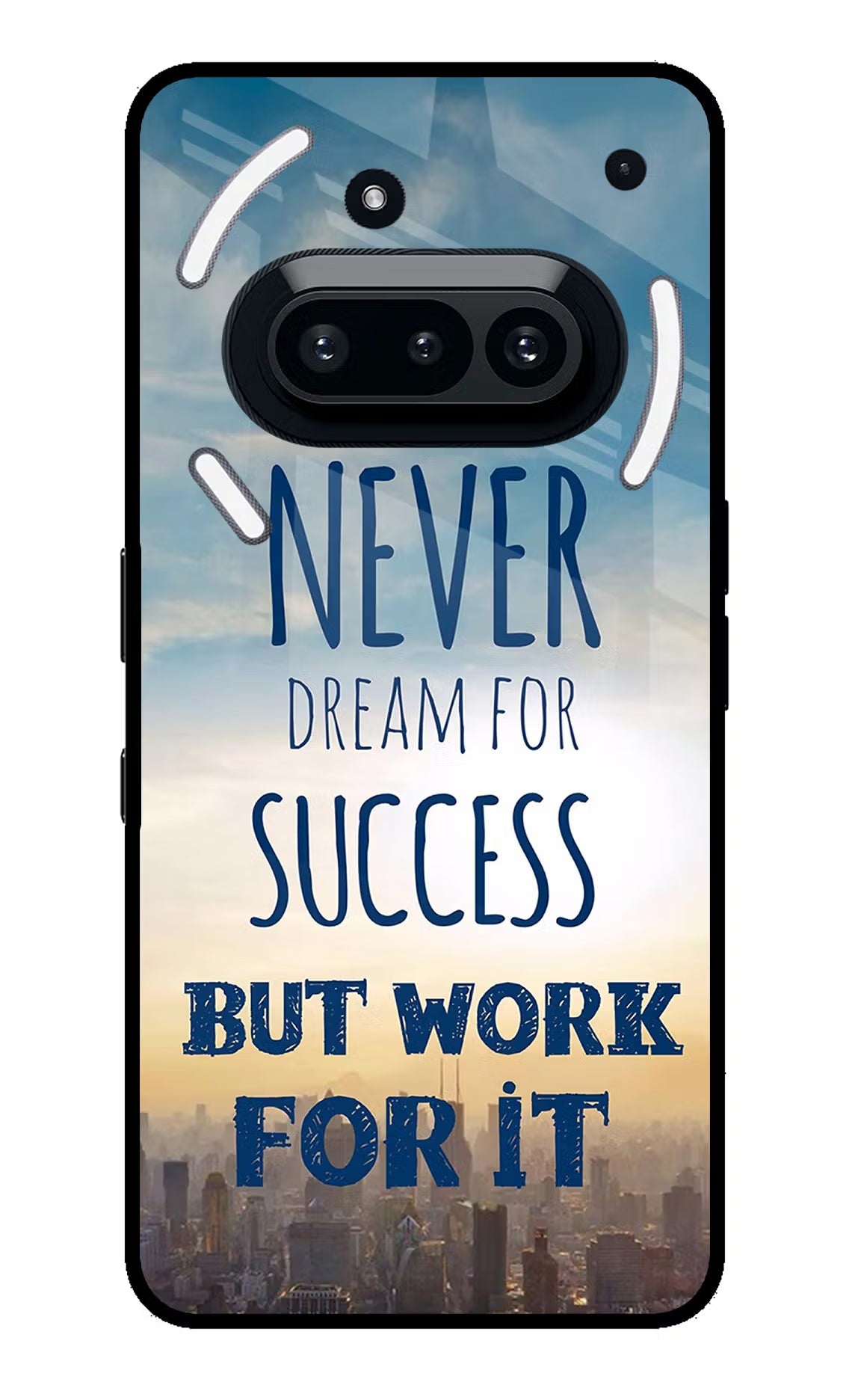 Never Dream For Success But Work For It Nothing Phone 3A Glass Case