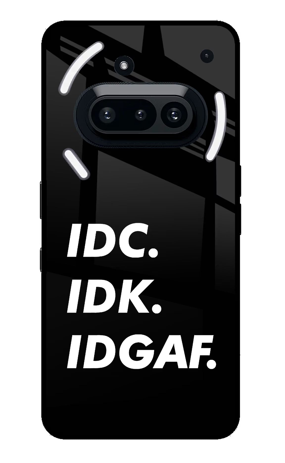 Idc Idk Idgaf Nothing Phone 3A Back Cover