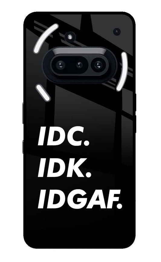 Idc Idk Idgaf Nothing Phone 3A Back Cover