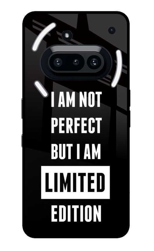 I Am Not Perfect But I Am Limited Edition Nothing Phone 3A Back Cover