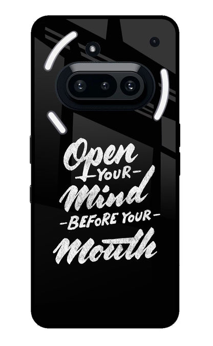 Open Your Mind Before Your Mouth Nothing Phone 3A Back Cover