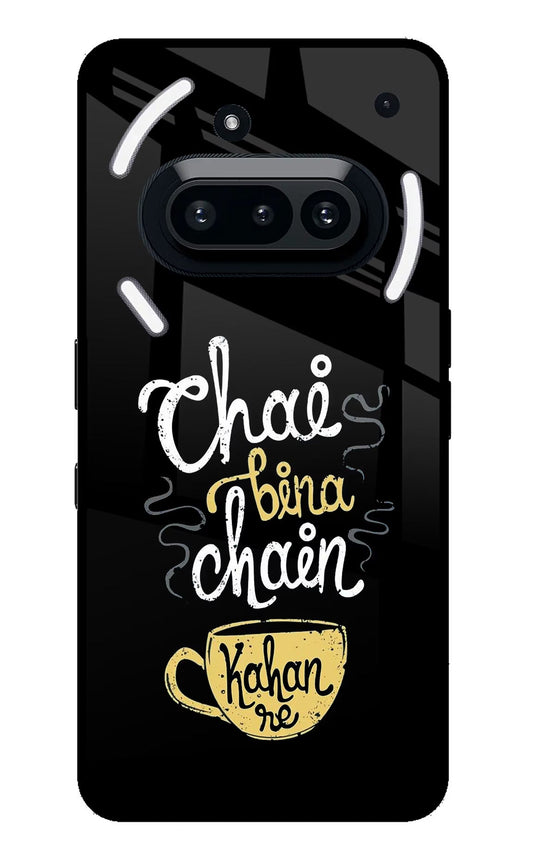 Chai Bina Chain Kaha Re Nothing Phone 3A Back Cover