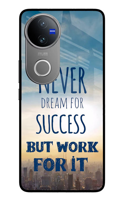 Never Dream For Success But Work For It Vivo V50 5G Back Cover