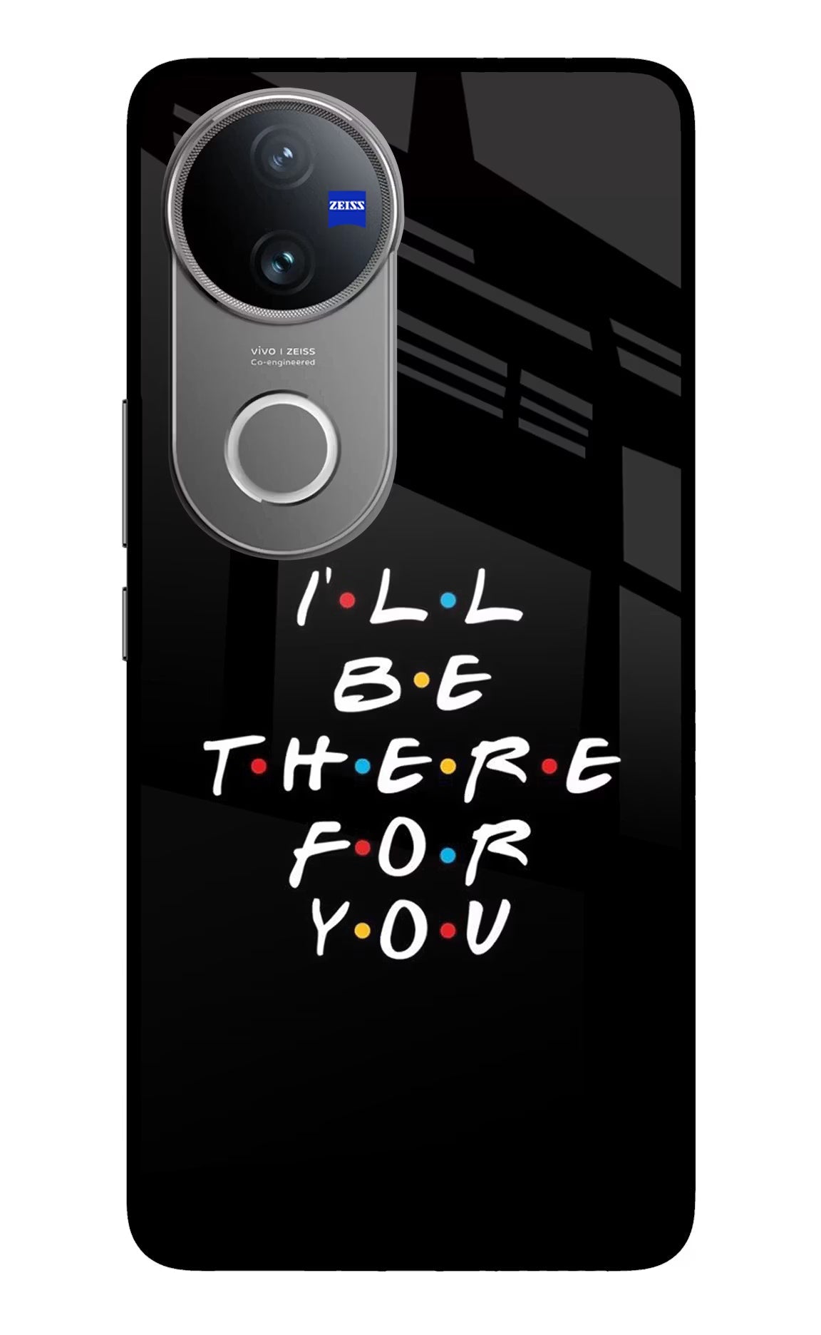 I'll Be There For You Vivo V50 5G Back Cover
