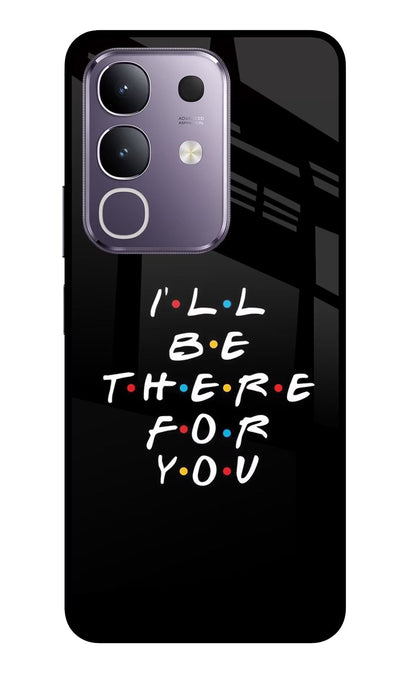 I'll Be There For You Vivo T4x 5G Back Cover