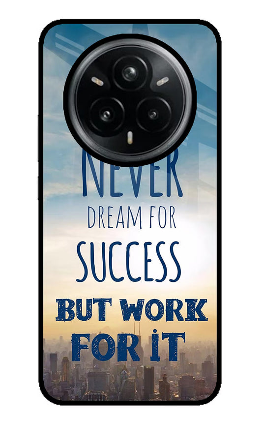 Never Dream For Success But Work For It Realme 14 Pro Plus 5G Back Cover