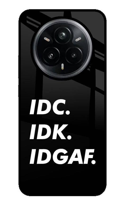 Idc Idk Idgaf Realme 14 Pro Plus 5G Back Cover