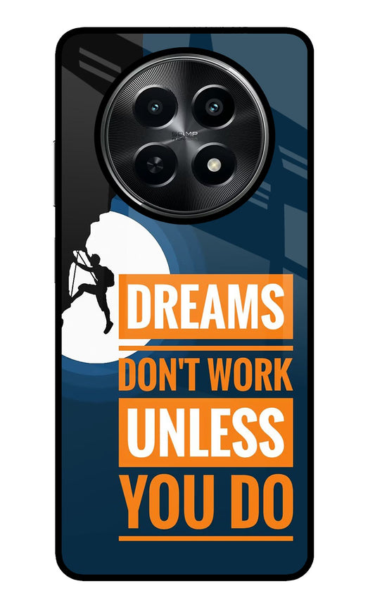 Dreams Don’T Work Unless You Do Realme C65 5G Back Cover