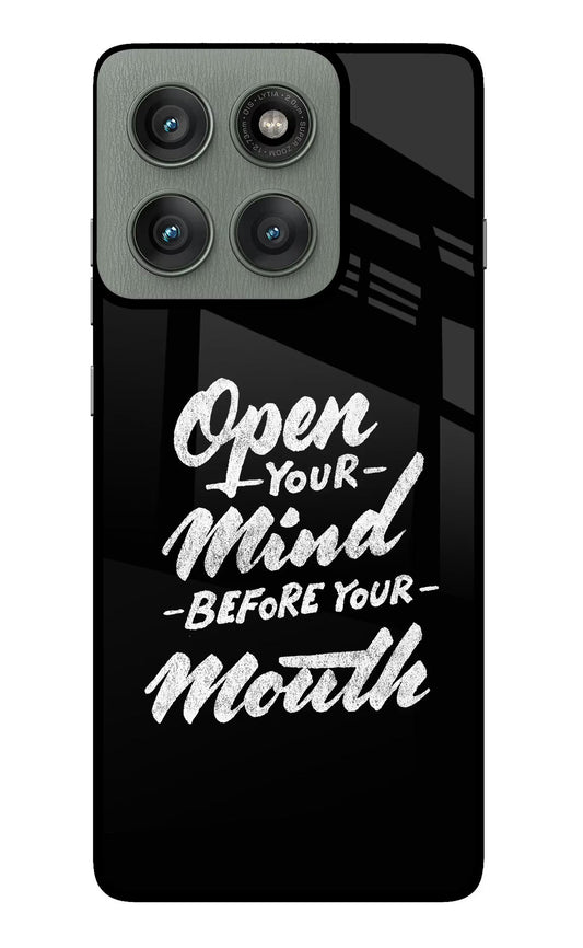 Open Your Mind Before Your Mouth Moto Edge 60 Pro Glass Case