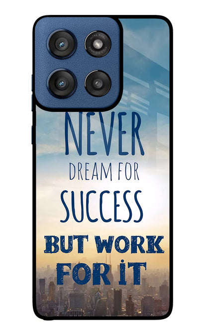 Never Dream For Success But Work For It Moto Edge 60 Stylus Back Cover