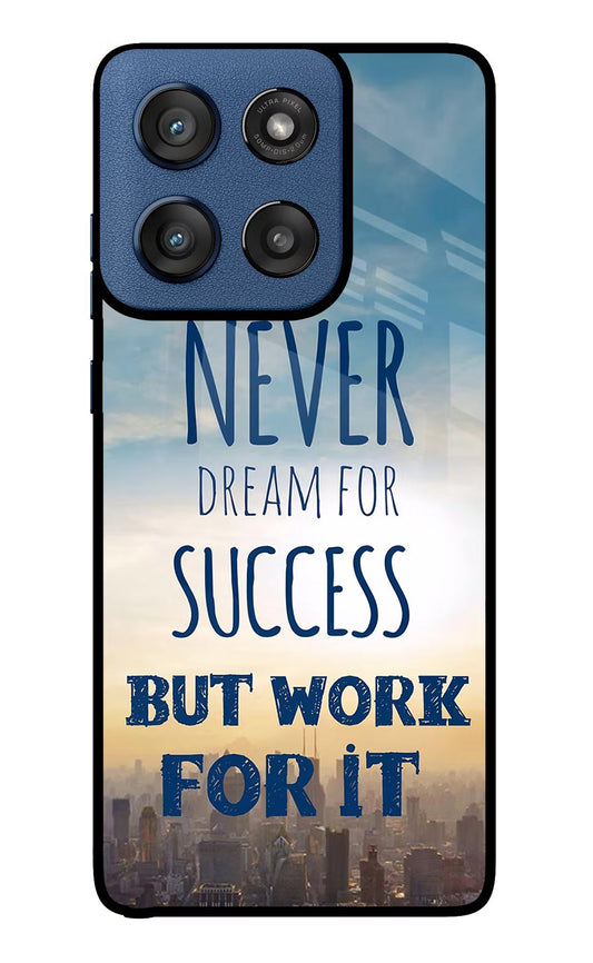Never Dream For Success But Work For It Moto Edge 60 Stylus Back Cover