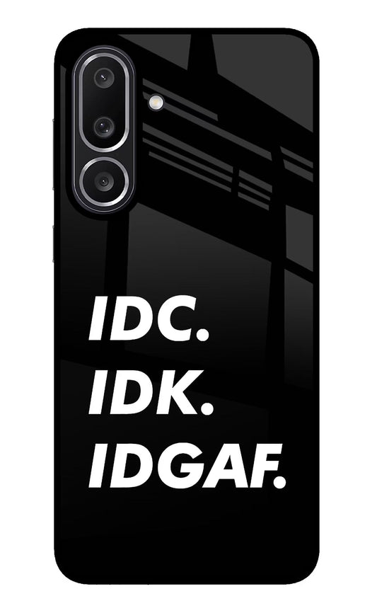 Idc Idk Idgaf Samsung M56 5G Glass Case