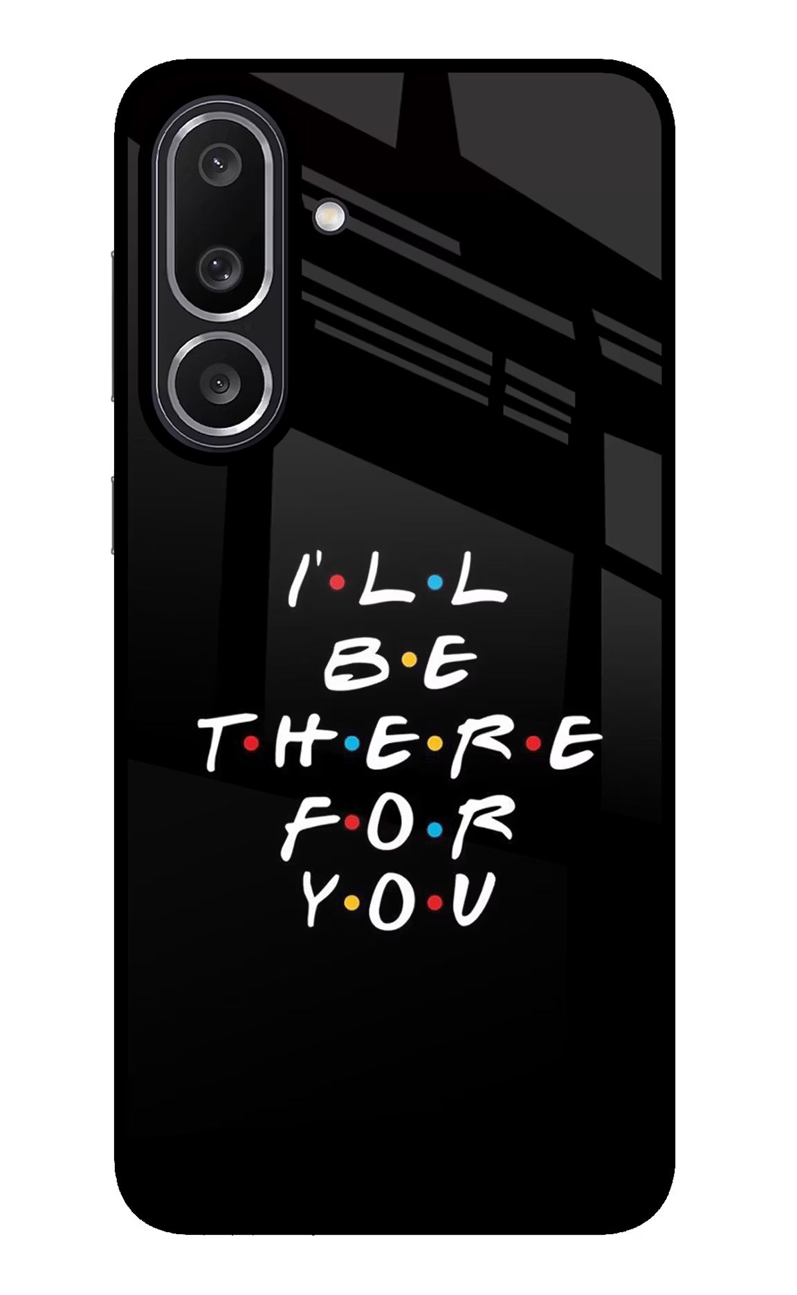 I'll Be There For You Samsung M56 5G Back Cover