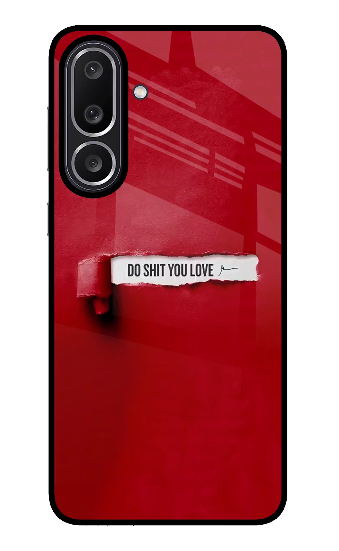 Do Shit You Love Samsung M56 5G Glass Case