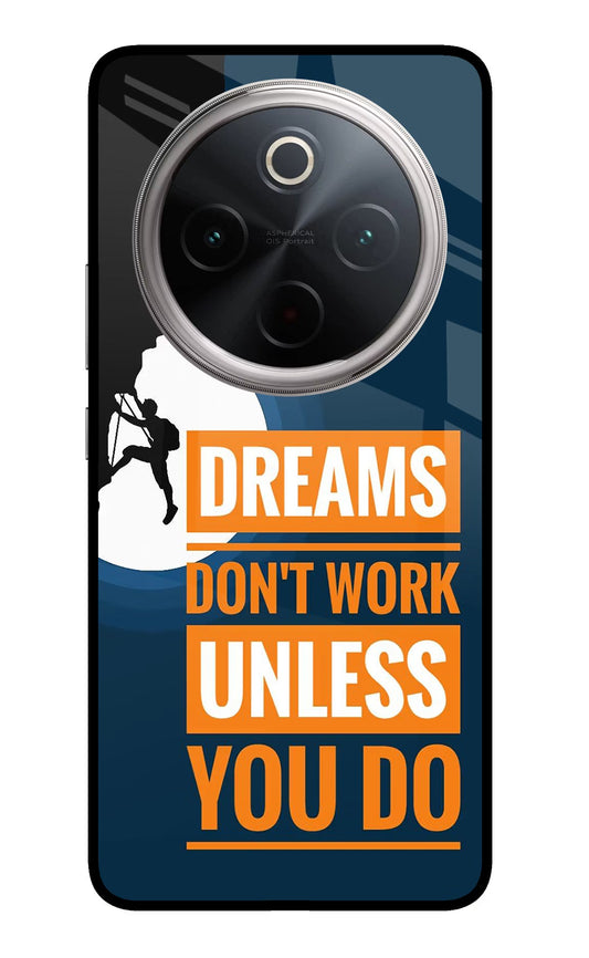 Dreams Donâ€™T Work Unless You Do Vivo T4 5G Back Cover