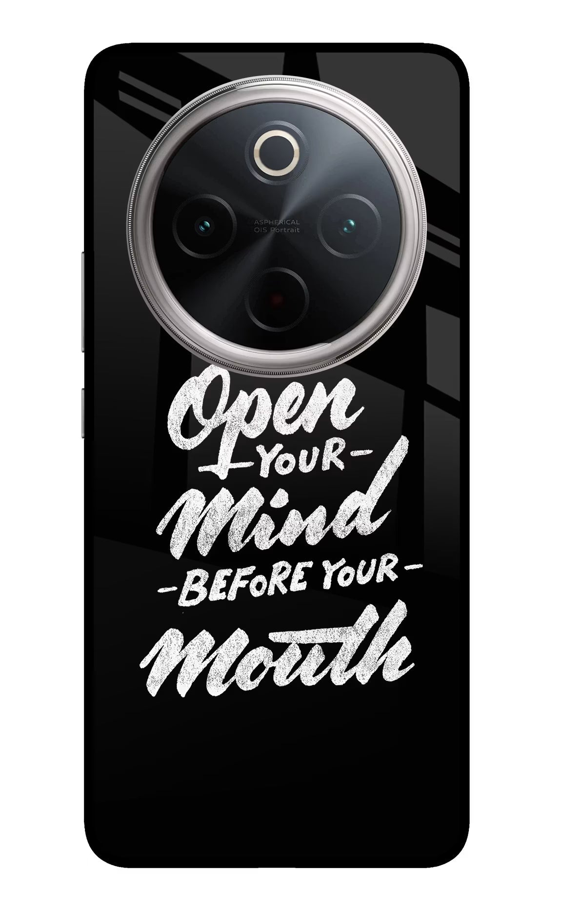 Open Your Mind Before Your Mouth Vivo T4 5G Glass Case