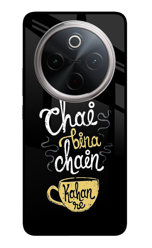 Chai Bina Chain Kaha Re Vivo T4 5G Back Cover