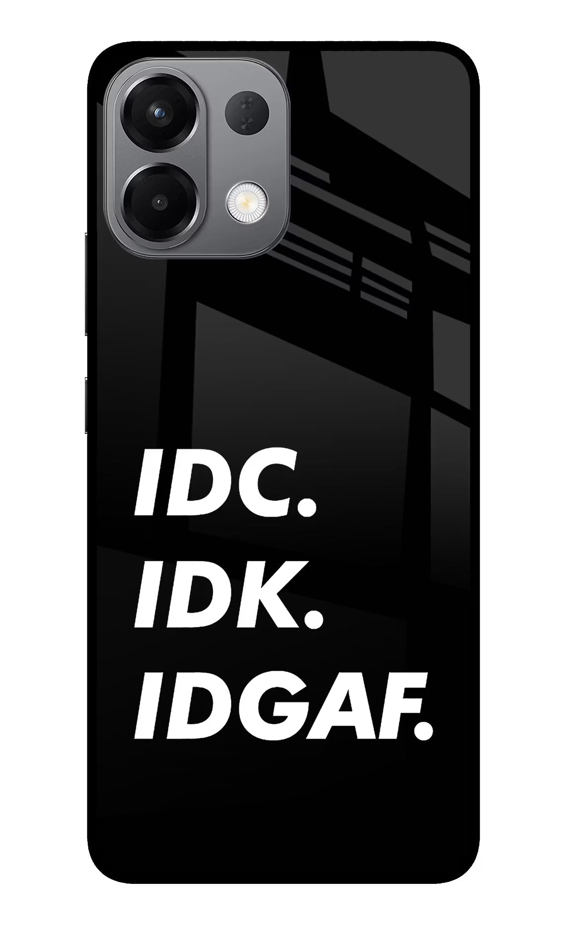 Idc Idk Idgaf Oppo K13 5G Glass Case