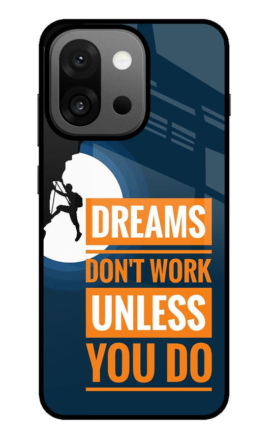 Dreams Donâ€™T Work Unless You Do OnePlus 13s Glass Case