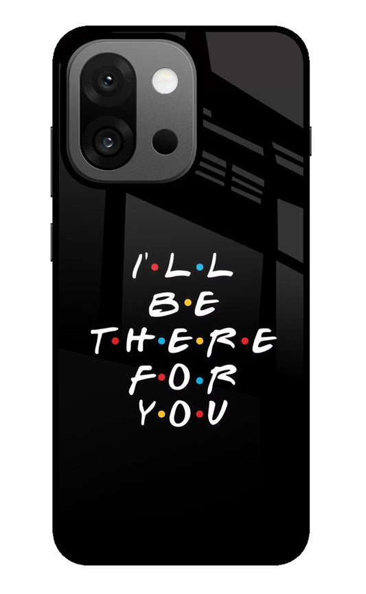 I'll Be There For You OnePlus 13s Glass Case