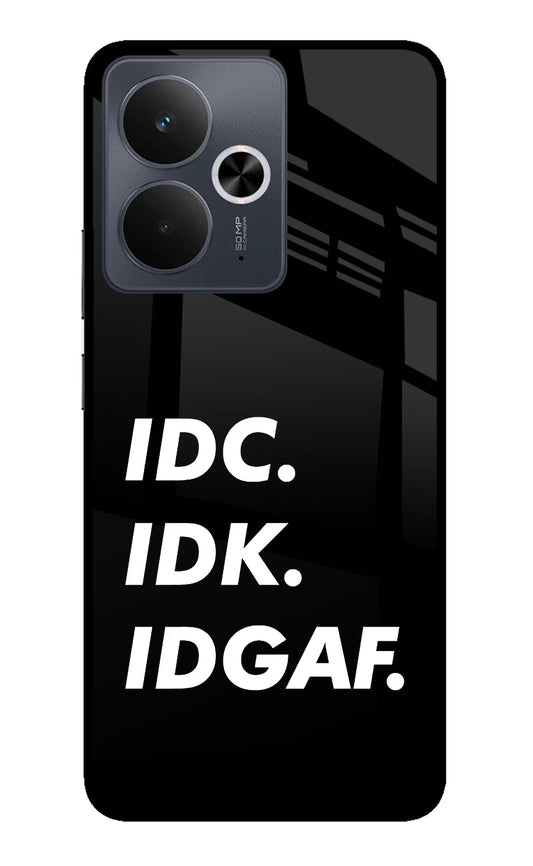 Idc Idk Idgaf Realme 14T 5G Glass Case