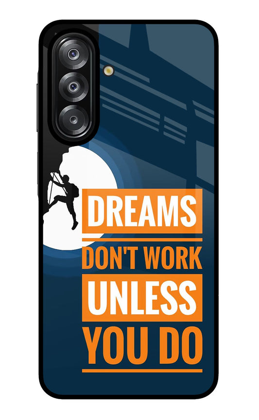 Dreams Donâ€™T Work Unless You Do Samsung A26 Back Cover