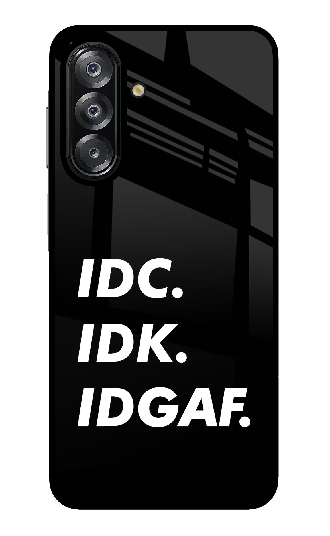 Idc Idk Idgaf Samsung A26 Back Cover
