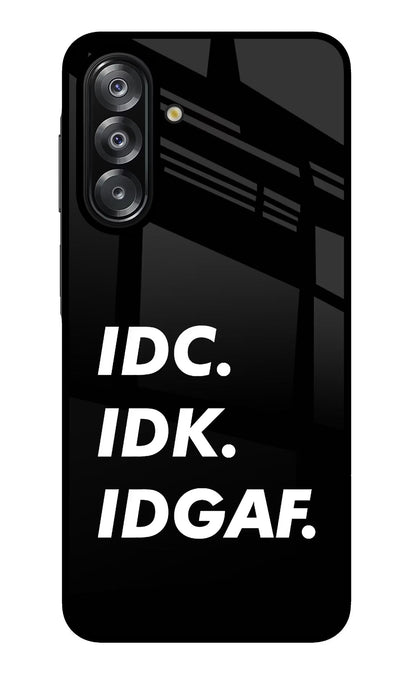 Idc Idk Idgaf Samsung A26 Back Cover