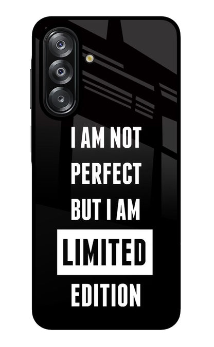 I Am Not Perfect But I Am Limited Edition Samsung A26 Back Cover