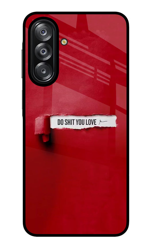 Do Shit You Love Samsung A26 Back Cover