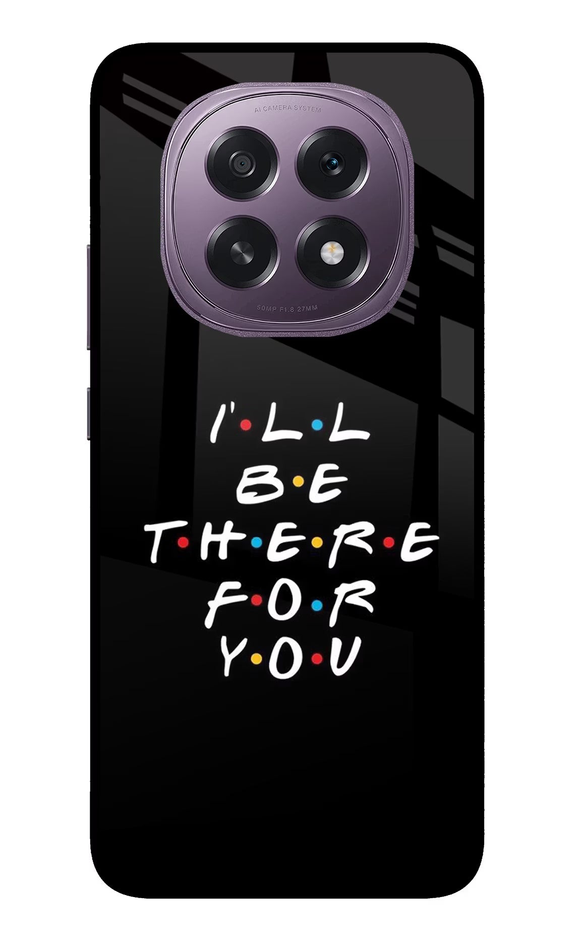 I'll Be There For You Oppo F29 5G Back Cover