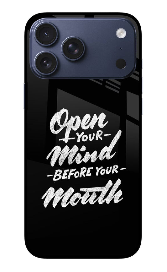 Open Your Mind Before Your Mouth iPhone 17 Pro Max Back Cover