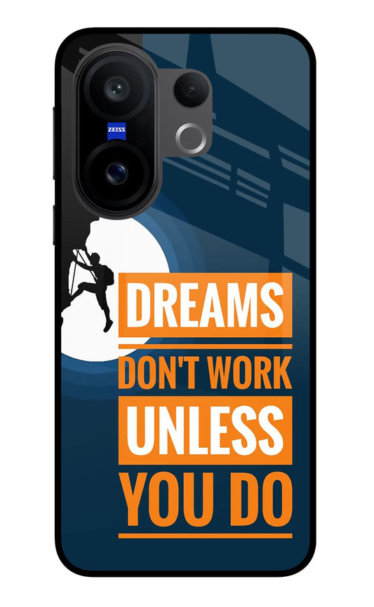 Dreams Don’T Work Unless You Do Vivo X200 FE Back Cover