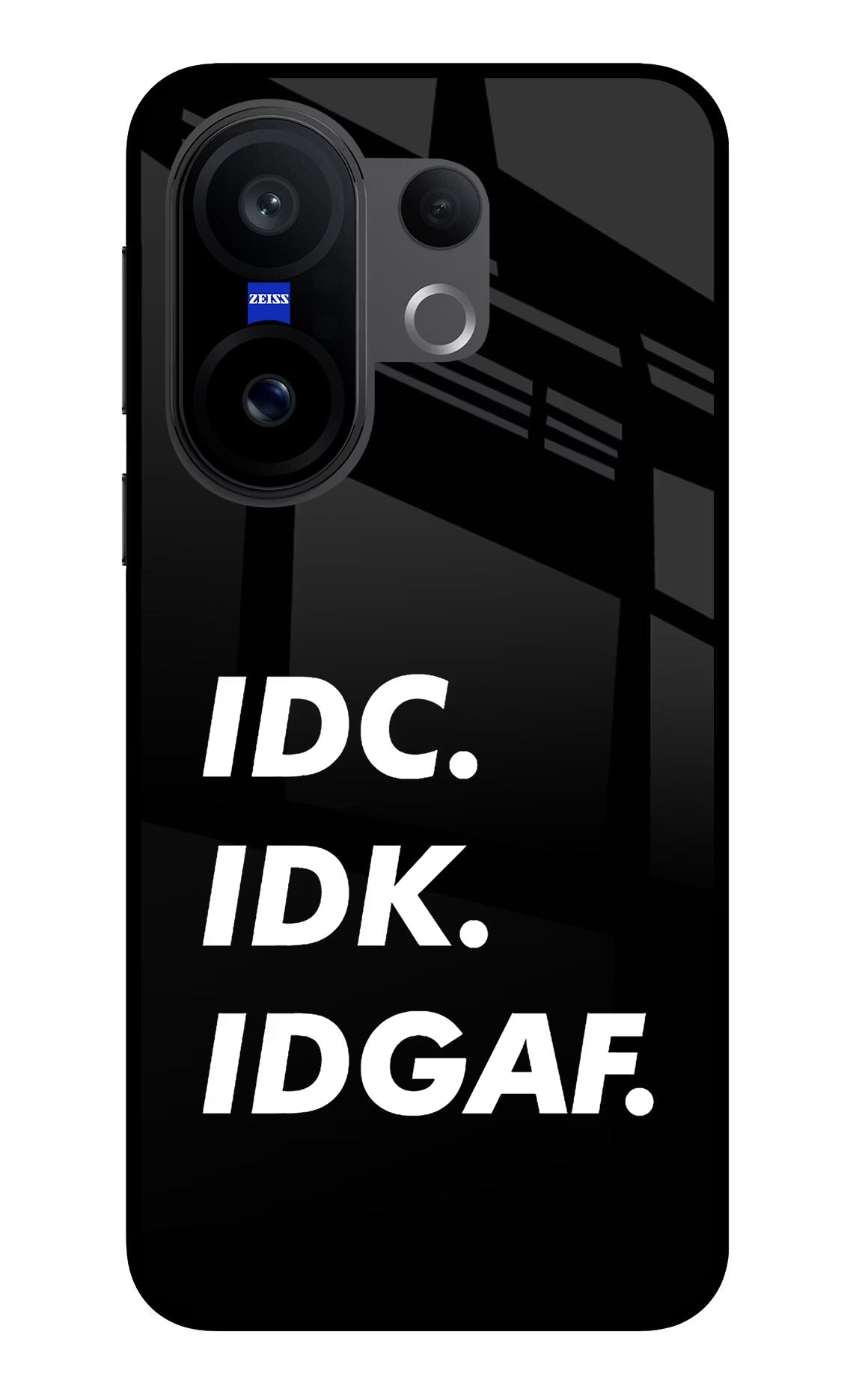 Idc Idk Idgaf Vivo X200 FE Glass Case