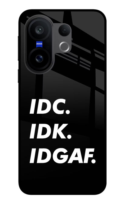 Idc Idk Idgaf Vivo X200 FE Back Cover