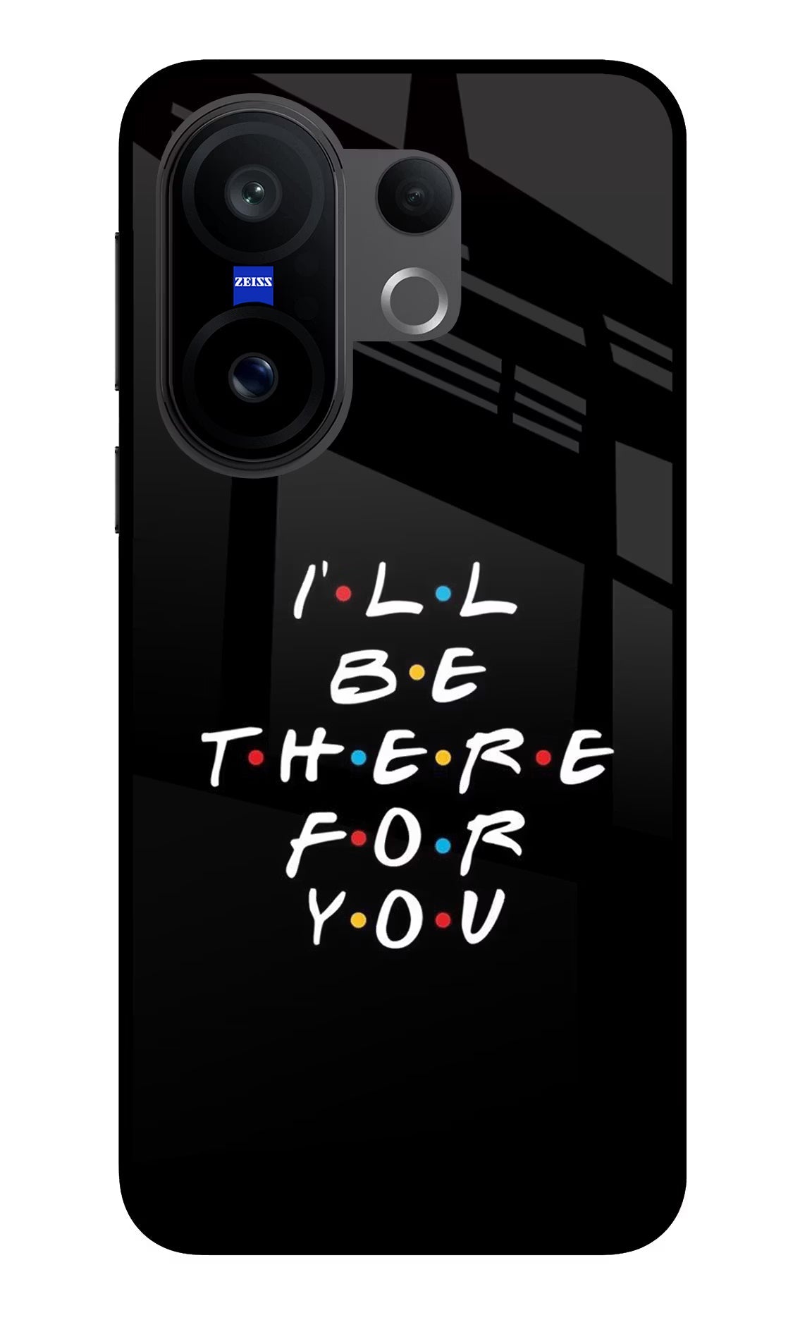 I'll Be There For You Vivo X200 FE Back Cover
