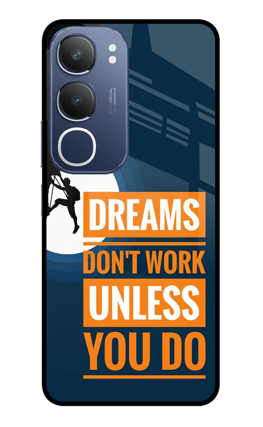 Dreams Don’T Work Unless You Do Vivo Y29 5G Back Cover