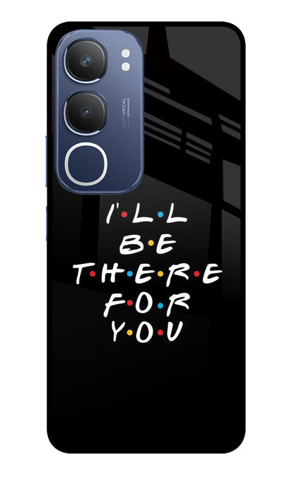 I'll Be There For You Vivo Y29 5G Back Cover