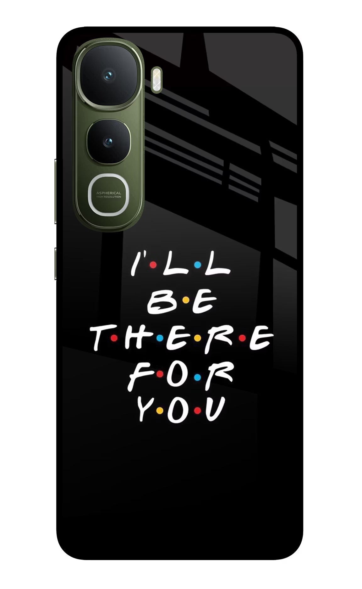 I'll Be There For You Vivo Y400 5G Back Cover