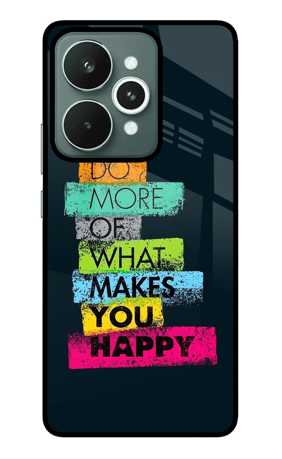 Do More Of What Makes You Happy Realme 15 Glass Case