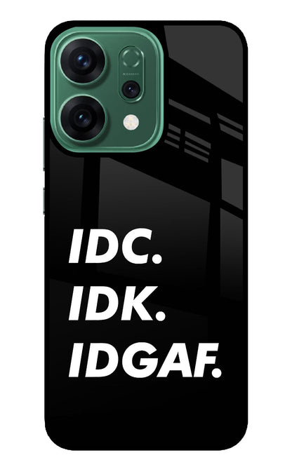 Idc Idk Idgaf Oppo Reno14 5G Back Cover