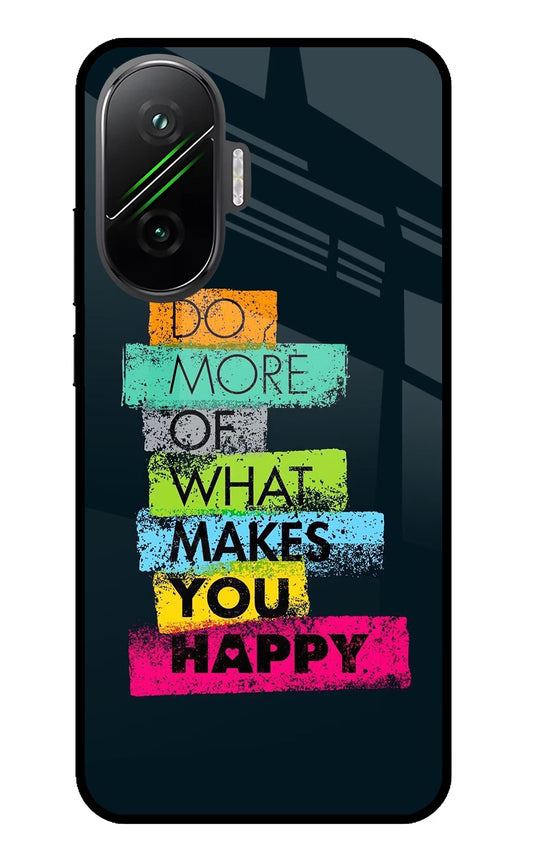 Do More Of What Makes You Happy Poco F7 5G Glass Case