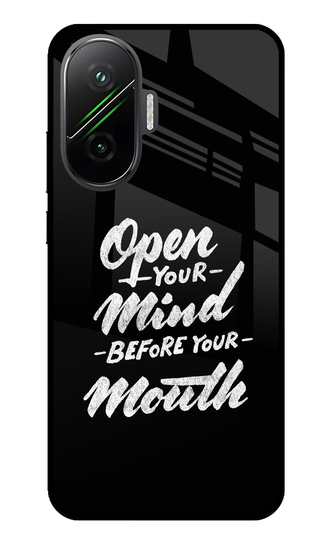 Open Your Mind Before Your Mouth Poco F7 5G Glass Case