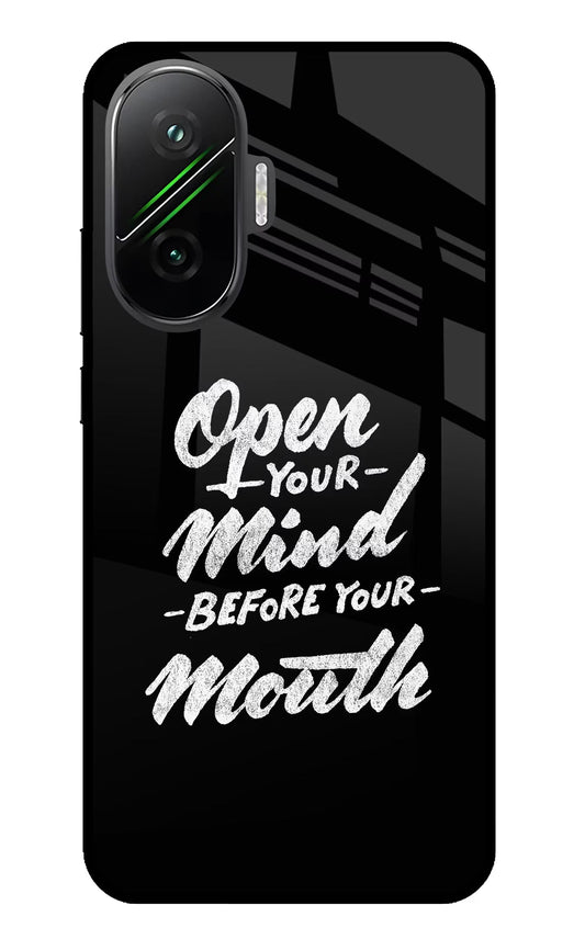 Open Your Mind Before Your Mouth Poco F7 5G Glass Case