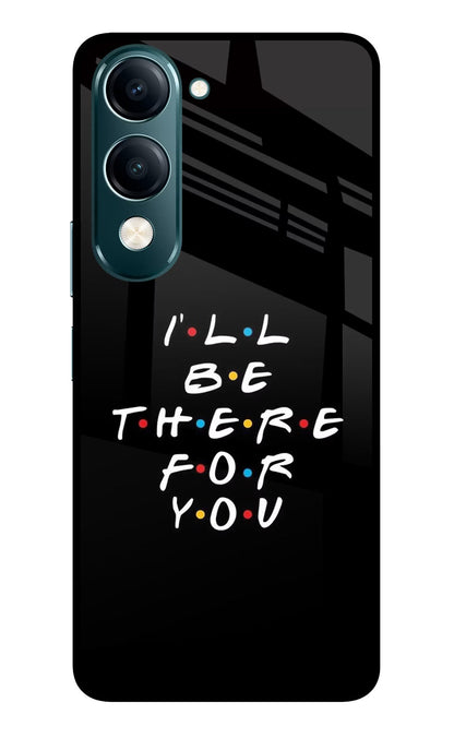 I'll Be There For You Vivo Y19s 5G Back Cover