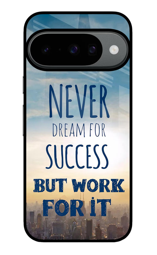 Never Dream For Success But Work For It Google Pixel 10 Glass Case