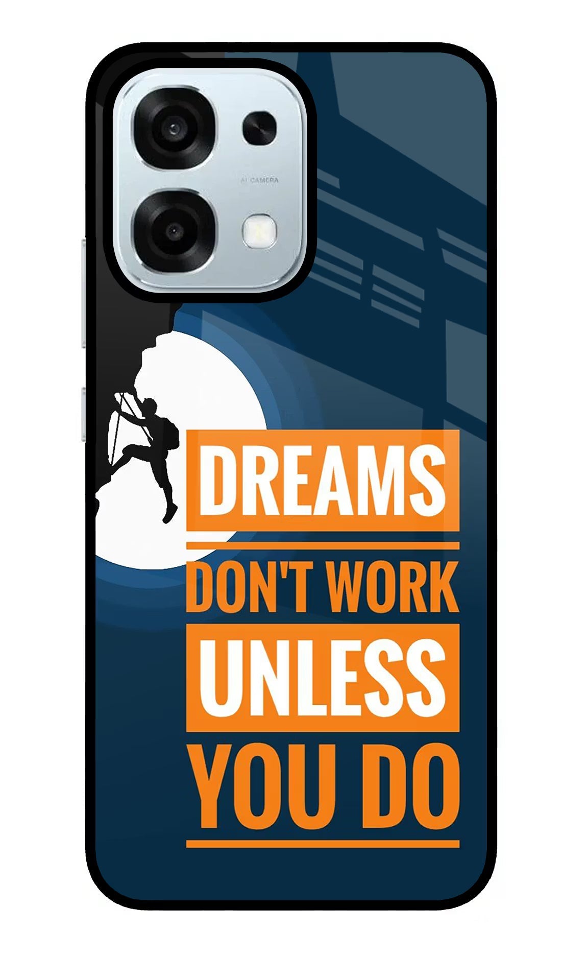 Dreams Don’T Work Unless You Do Oppo F31 5G Glass Case
