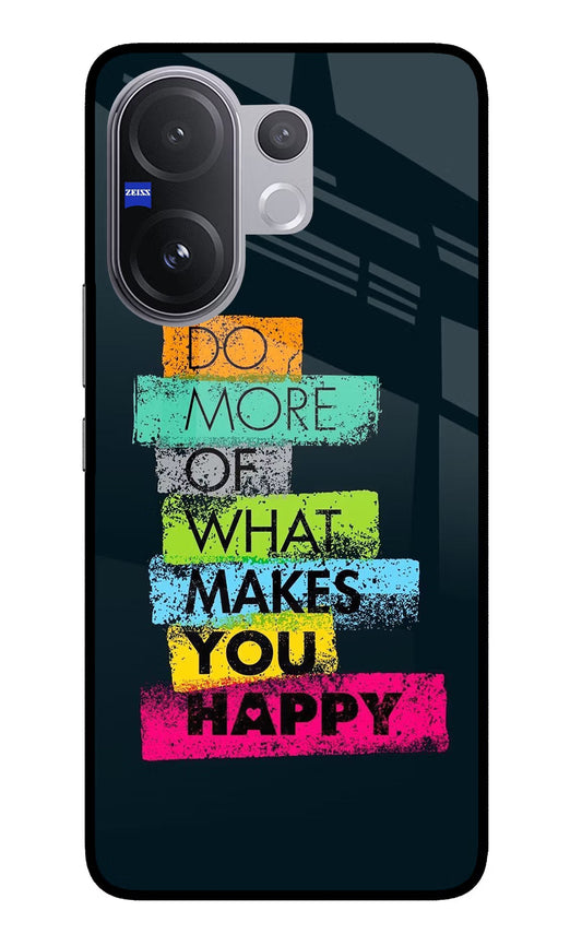 Do More Of What Makes You Happy Vivo V60 5G Glass Case